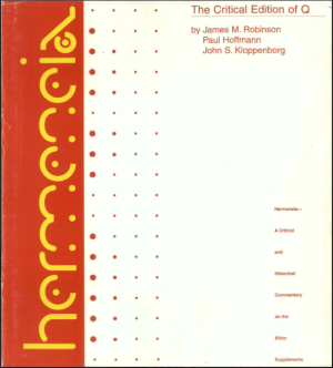 The Critical Edition of Q A Synopsis Including the Gospels of Matthew and Luke, Mark and Thomas With English, German and… (James McConkey Robinson, Paul Hoffmann etc.)