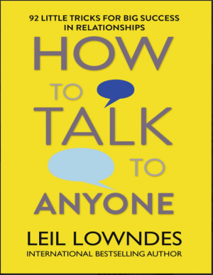 How to Talk to Anyone (Leil Lowndes)